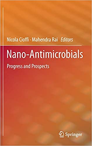 Book cover of Nano-Antimicrobials: Progress and Prospects by Mahendra Rai Book cover of Nano-Antimicrobials: Progress and Prospects by Mahendra Rai